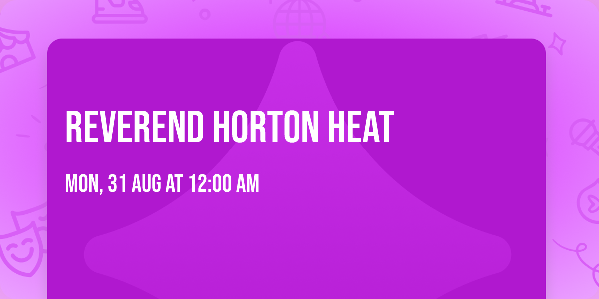 Reverend Horton Heat