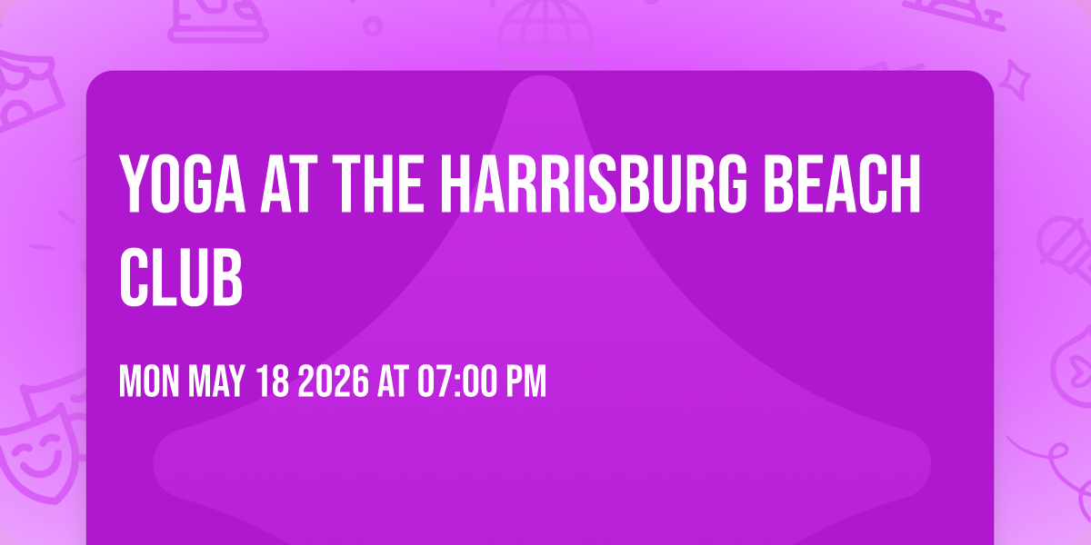 Yoga at The Harrisburg Beach Club 🧘 🏖️