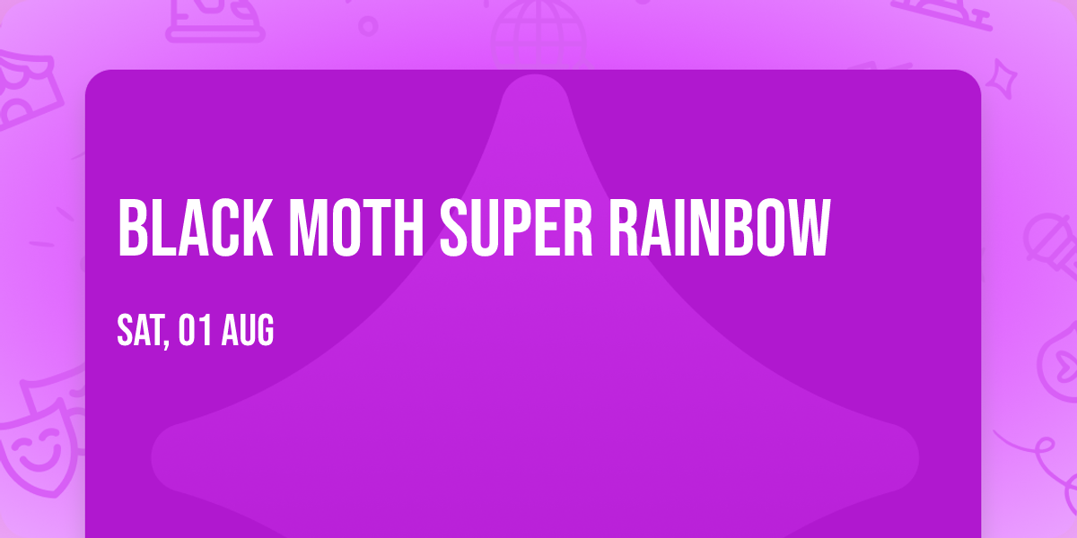 Black Moth Super Rainbow