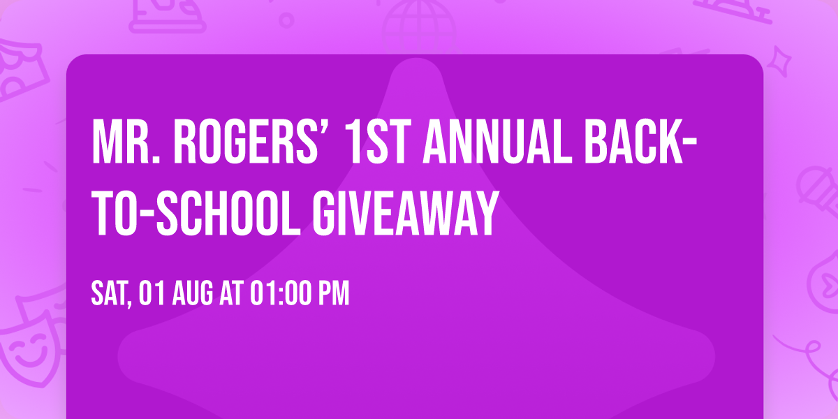 Mr. Rogers\u2019 1st Annual Back-to-School Giveaway