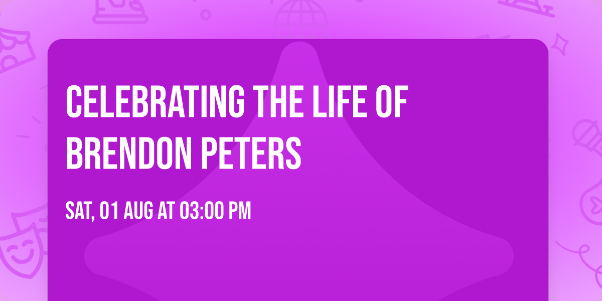 Celebrating the Life of Brendon Peters 
