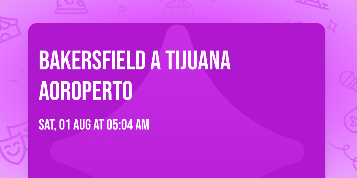 bakersfield a Tijuana aoroperto 