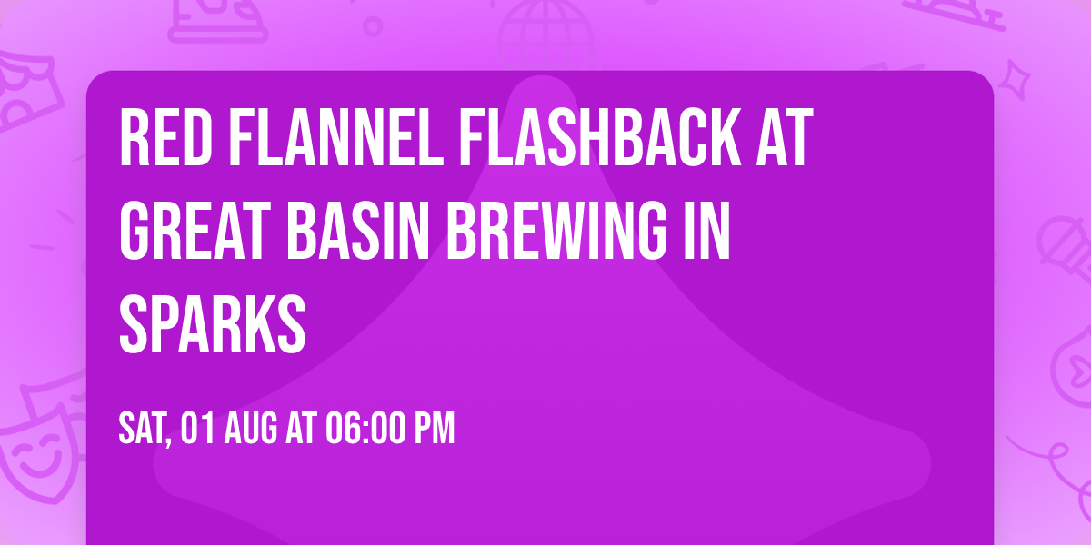Red Flannel Flashback at Great Basin Brewing in Sparks 