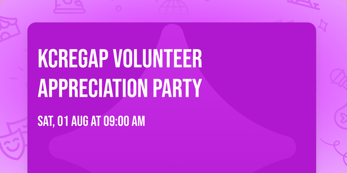 KCREGAP Volunteer Appreciation Party