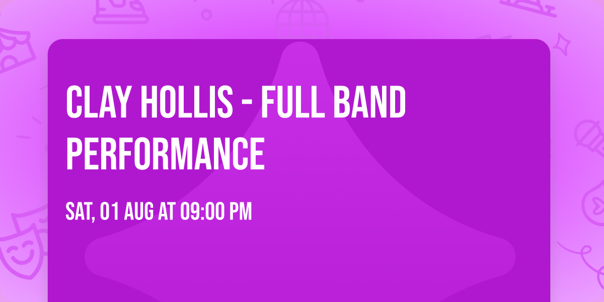 CLAY HOLLIS - Full Band Performance
