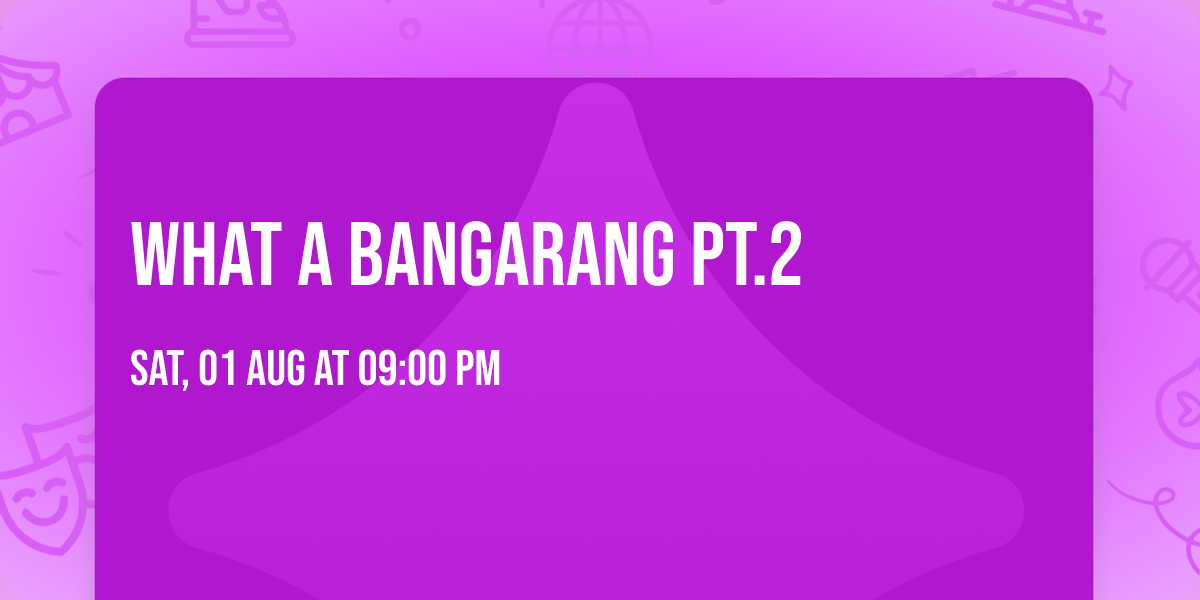 What A Bangarang Pt.2