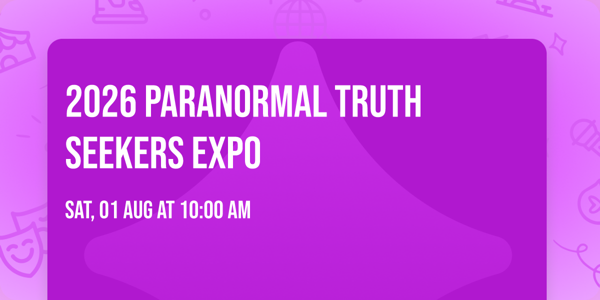2026 Paranormal Truth Seekers Expo