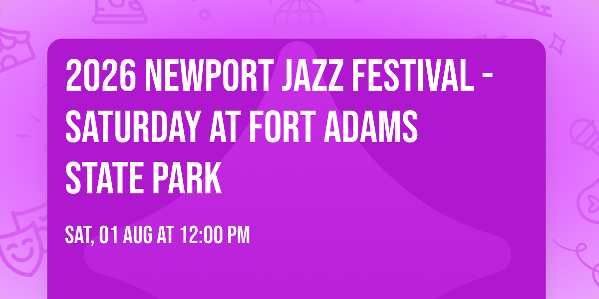 2026 Newport Jazz Festival - Saturday at Fort Adams State Park