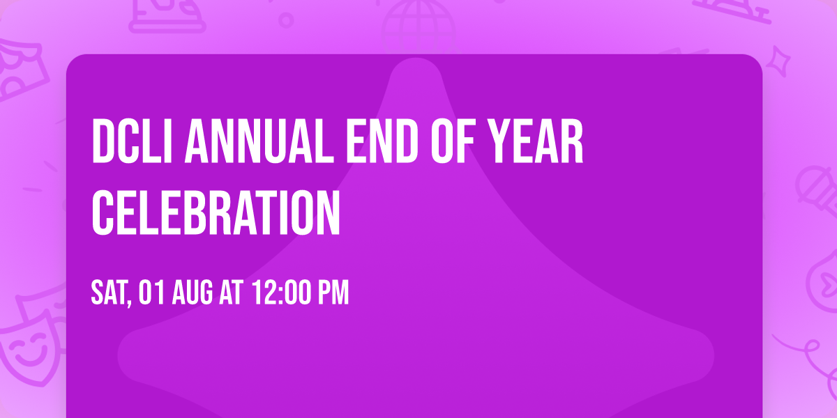DCLI Annual End of Year Celebration