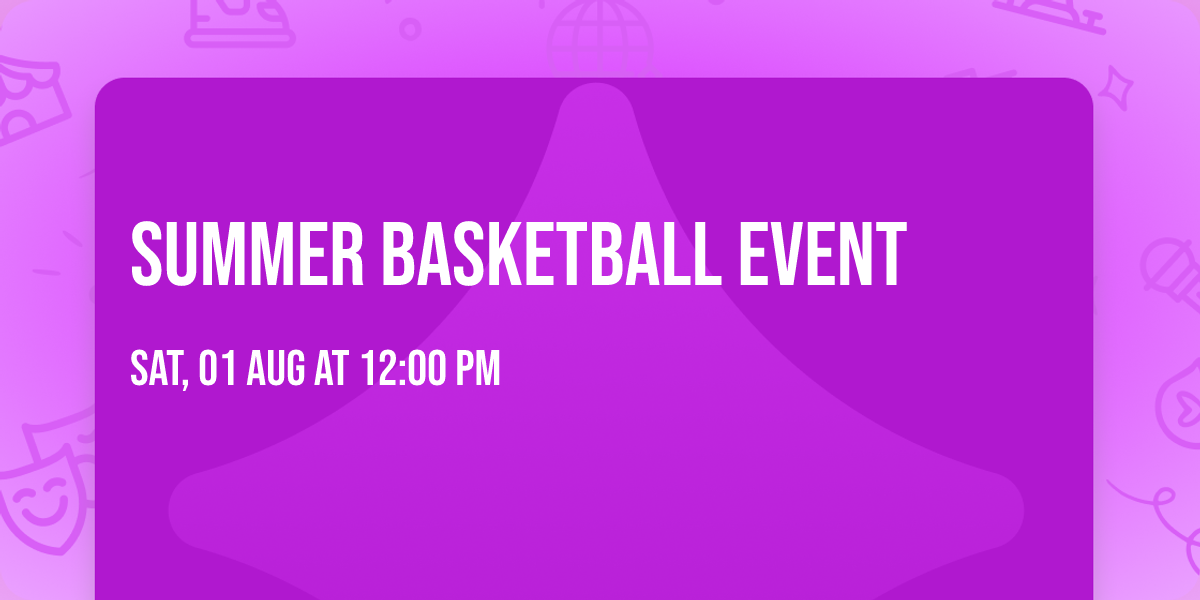 Summer Basketball Event 