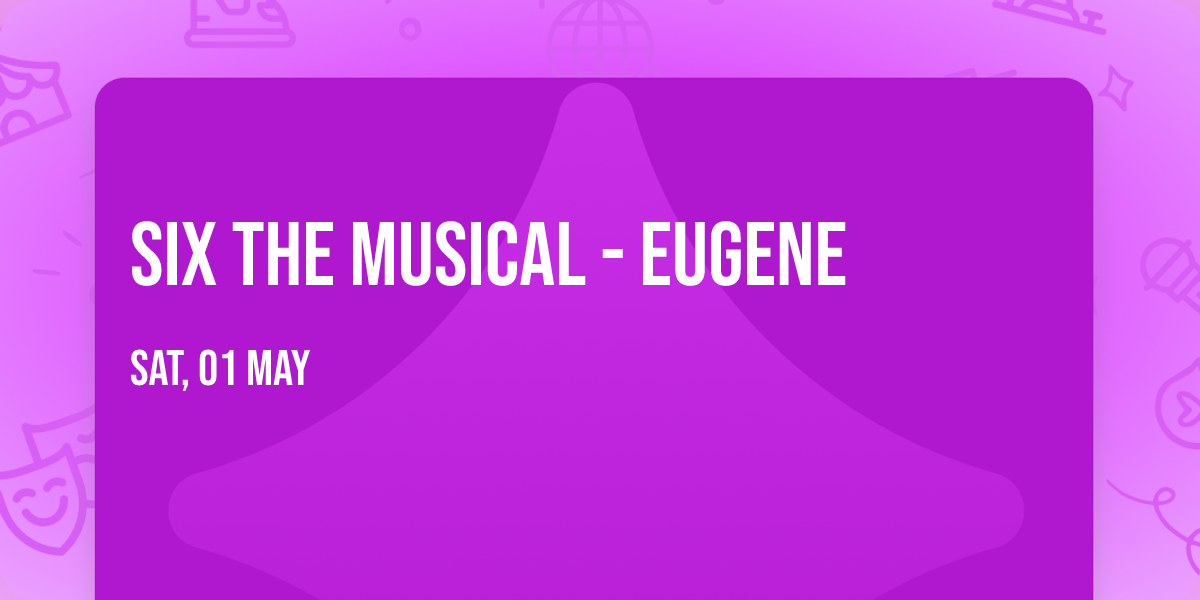 Six the Musical - Eugene