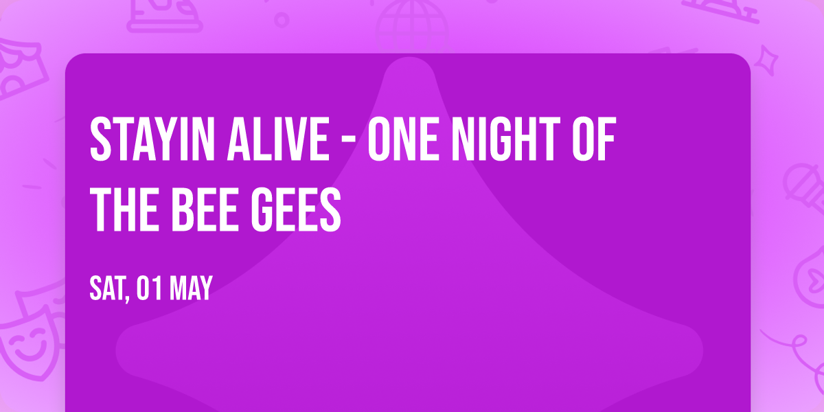 Stayin Alive - One Night Of The Bee Gees