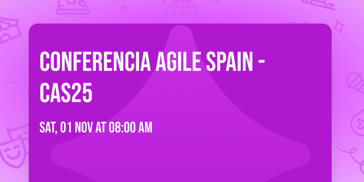 Conferencia Agile Spain - CAS25