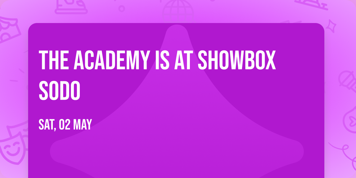 The Academy Is at Showbox SODO