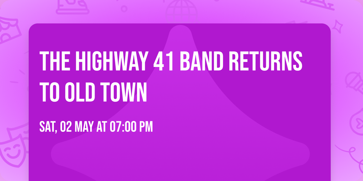 The Highway 41 Band returns to Old Town 