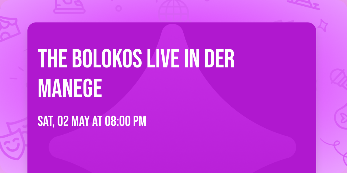 The Bolokos live in der Manege