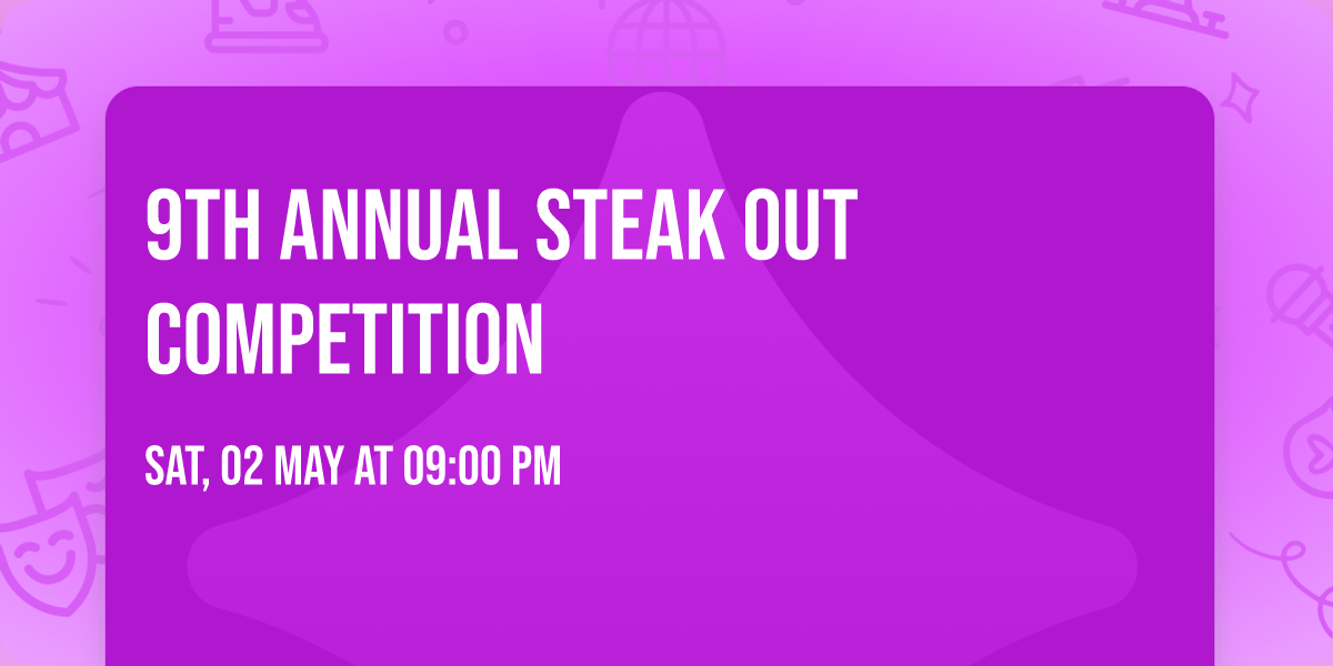 9th Annual Steak Out Competition 