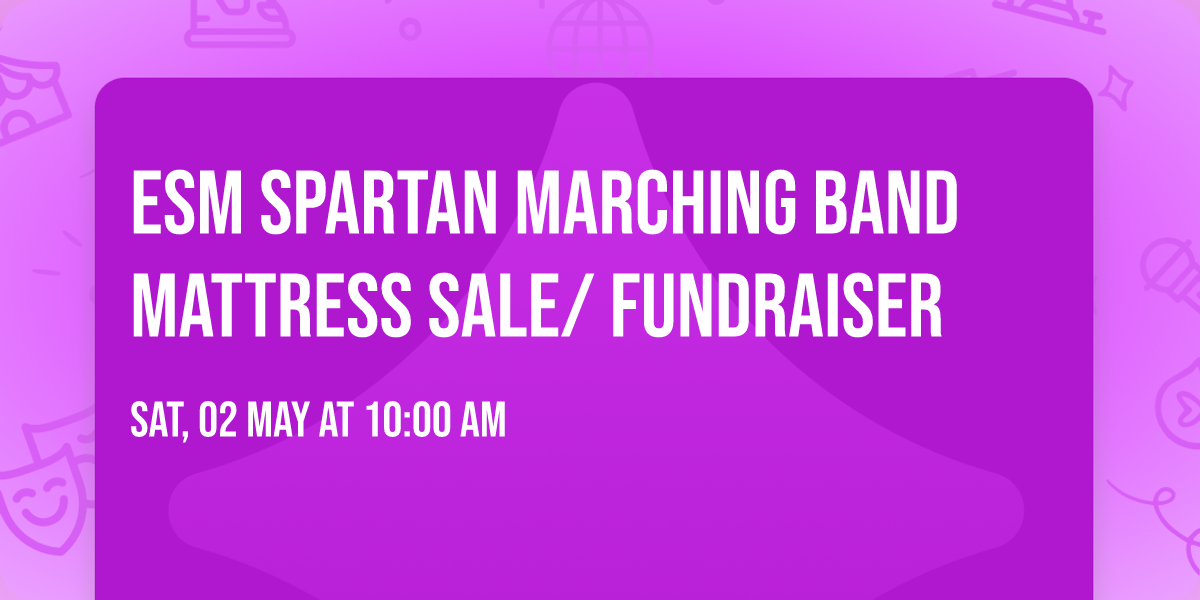 ESM Spartan Marching Band Mattress Sale\/ Fundraiser