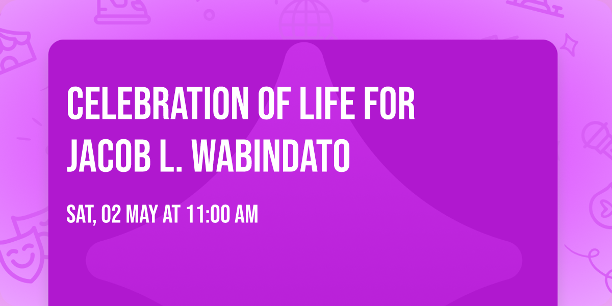 Celebration of Life for Jacob L. Wabindato