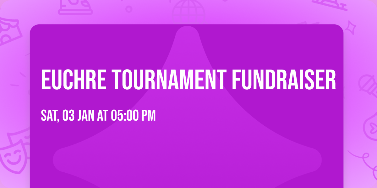 Euchre Tournament Fundraiser
