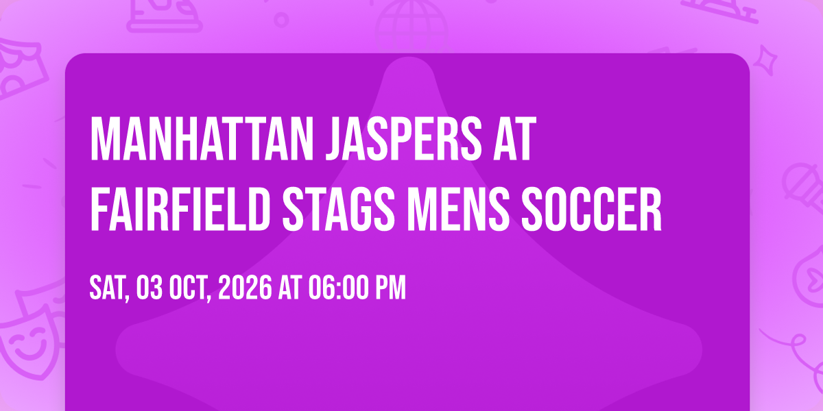 Manhattan Jaspers at Fairfield Stags Mens Soccer