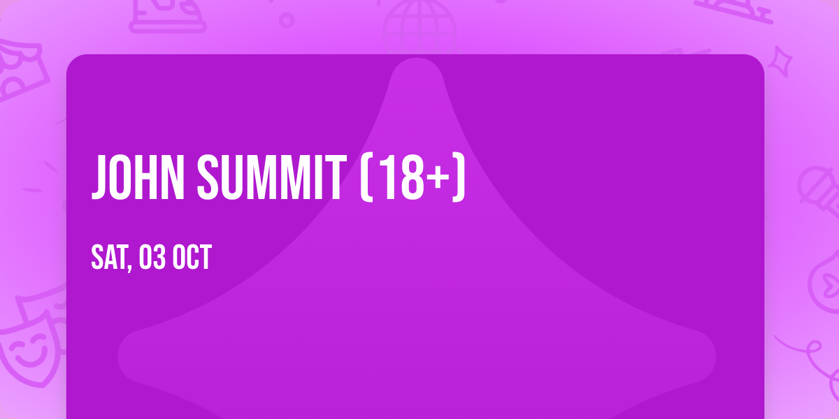 John Summit (18+)