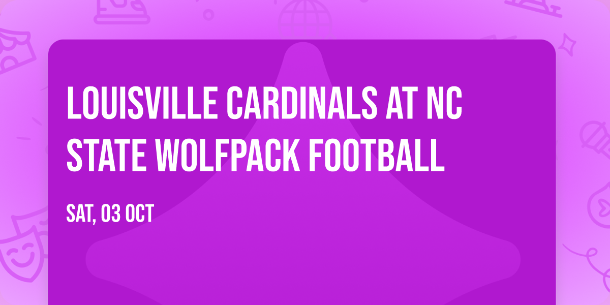 Louisville Cardinals at NC State Wolfpack Football