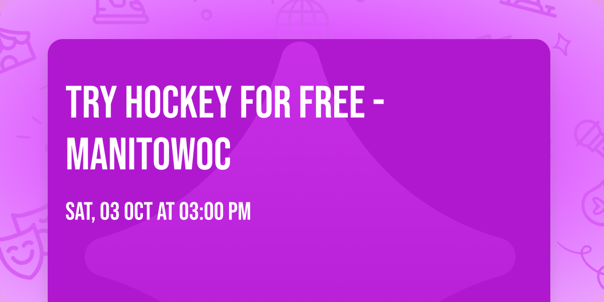 Try Hockey For Free - Manitowoc