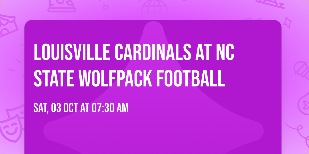 Louisville Cardinals at NC State Wolfpack Football