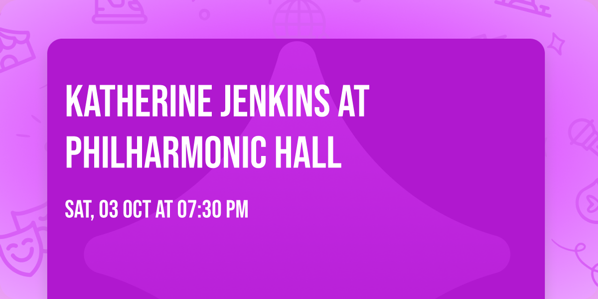 Katherine Jenkins at Philharmonic Hall