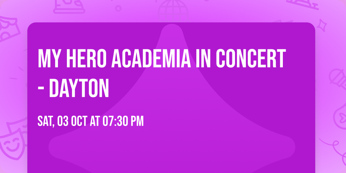 My Hero Academia in Concert - Dayton