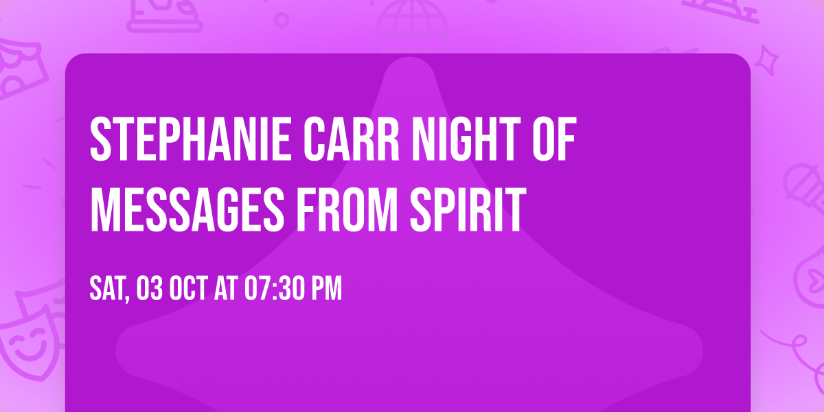 Stephanie carr night of messages from spirit