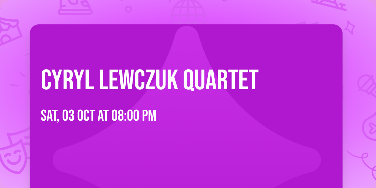 Cyryl Lewczuk Quartet