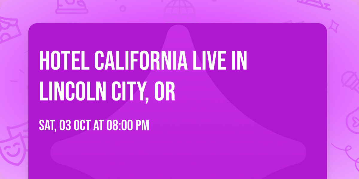 Hotel California LIVE in Lincoln City, OR