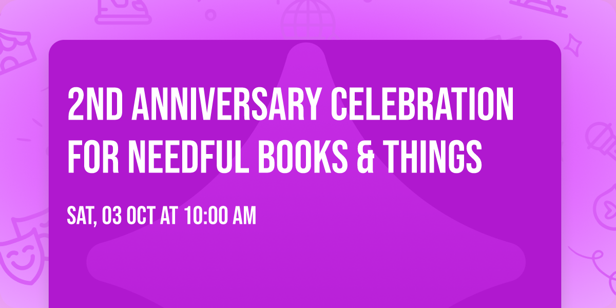 2nd Anniversary Celebration for Needful Books & Things