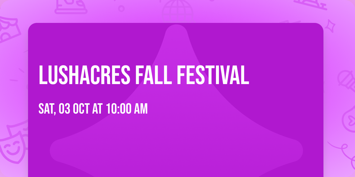 LushAcres Fall Festival