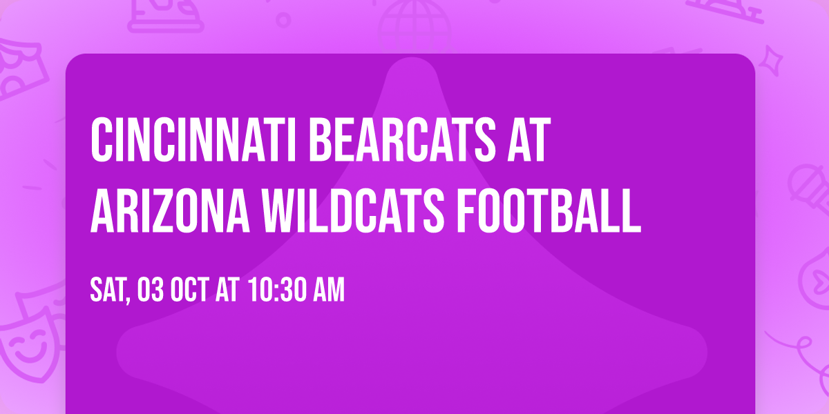 Cincinnati Bearcats at Arizona Wildcats Football