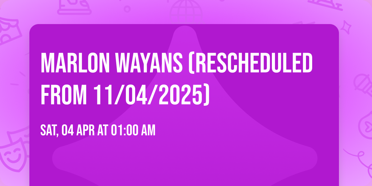Marlon Wayans (Rescheduled from 11\/04\/2025)