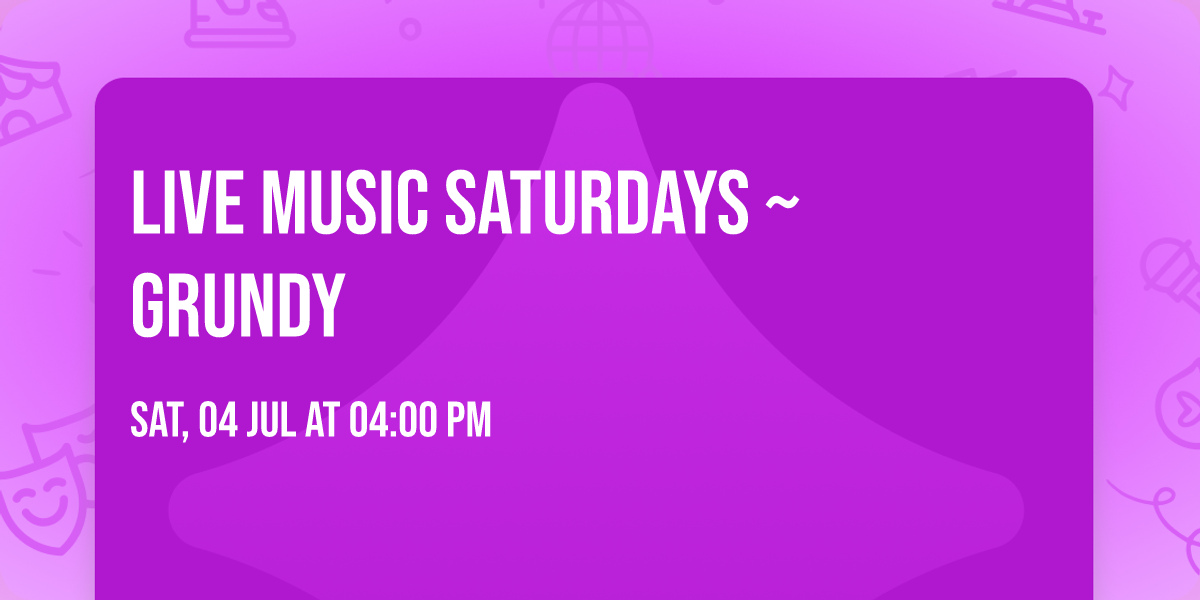 Live Music Saturdays ~ Grundy 