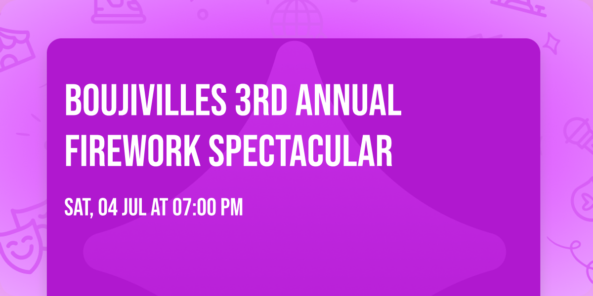 Boujivilles 3rd annual firework spectacular 