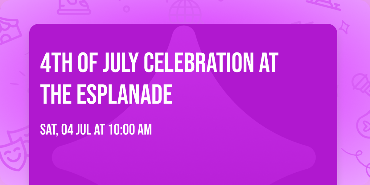 4th of July Celebration at the Esplanade 