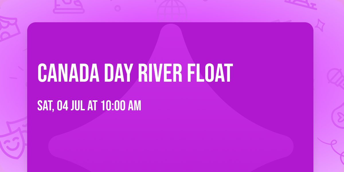 CANADA DAY RIVER FLOAT
