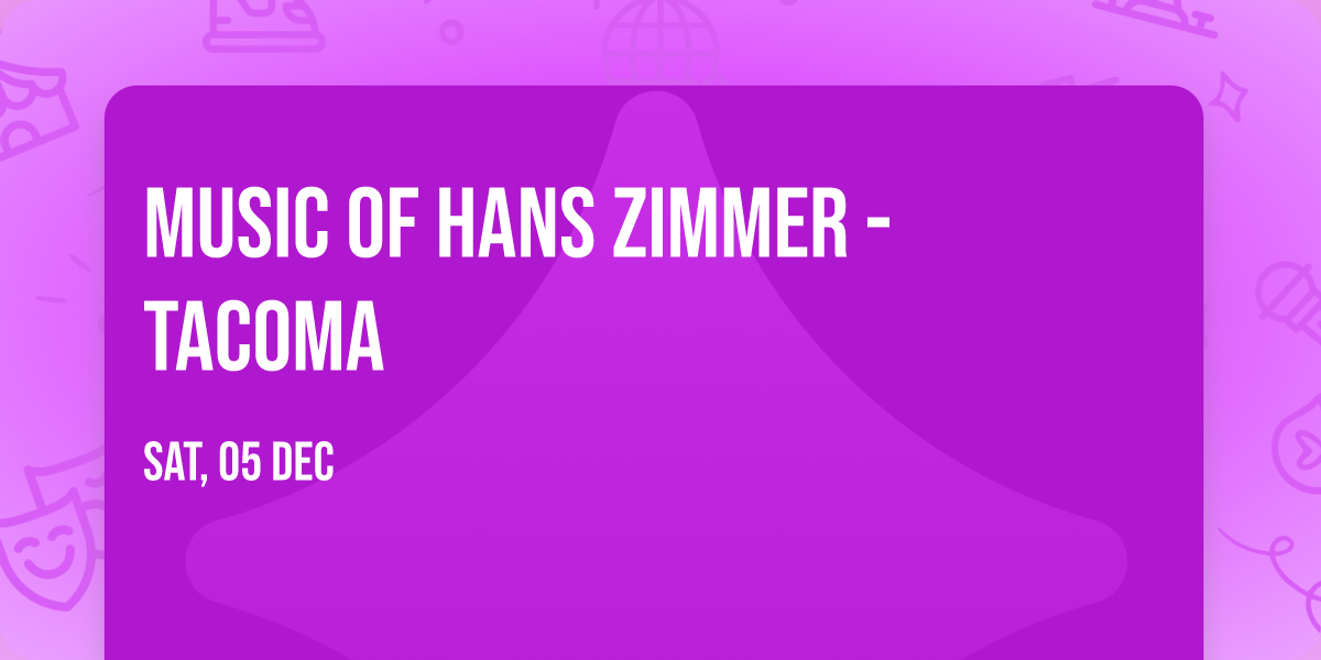 Music of Hans Zimmer - Tacoma