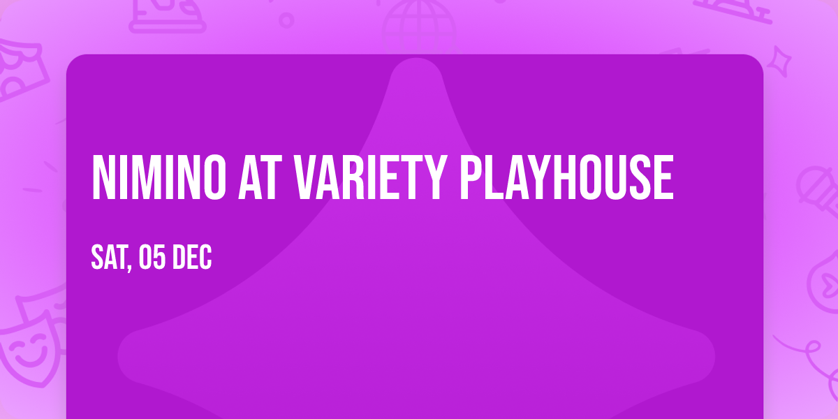 Nimino at Variety Playhouse