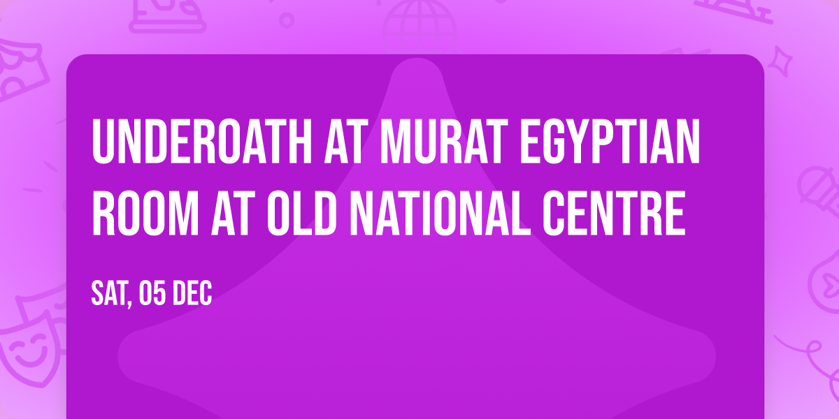 Underoath at Murat Egyptian Room at Old National Centre