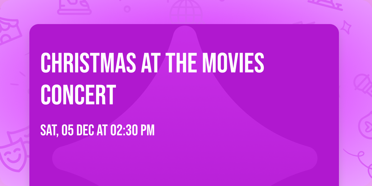 Christmas at the Movies Concert