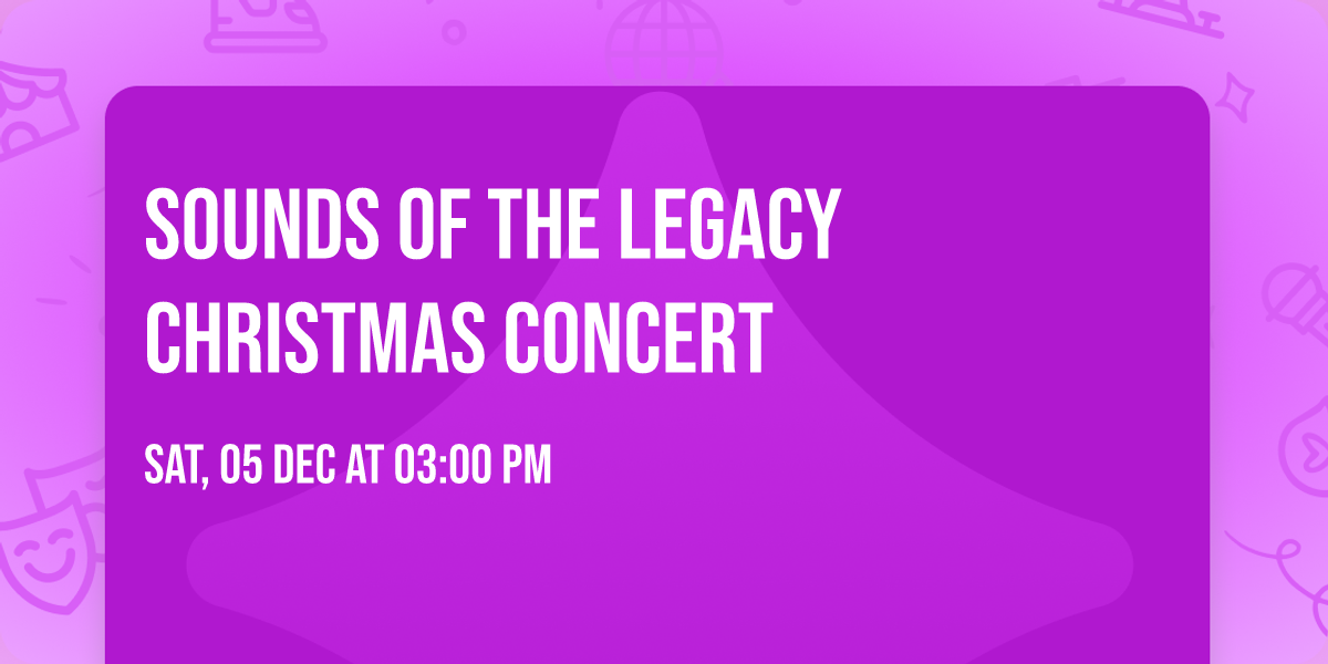 Sounds of the Legacy Christmas Concert 