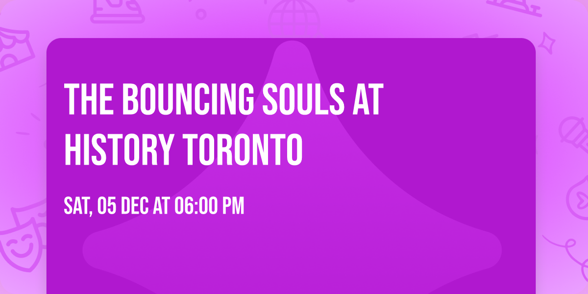 The Bouncing Souls at History Toronto