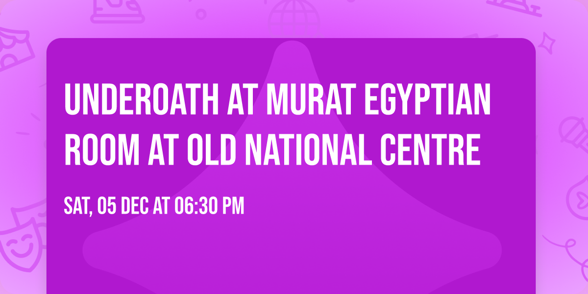 Underoath at Murat Egyptian Room at Old National Centre