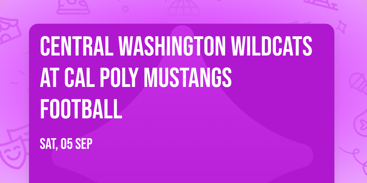 Central Washington Wildcats at Cal Poly Mustangs Football